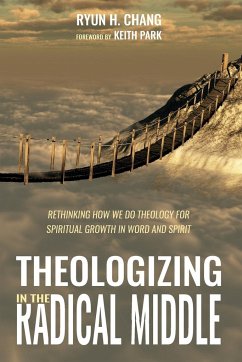 Theologizing in the Radical Middle - Chang, Ryun H.