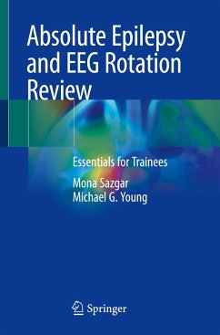 Absolute Epilepsy and EEG Rotation Review - Sazgar, Mona;Young, Michael G.