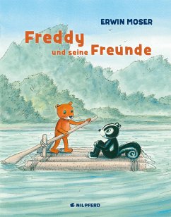 Freddy und seine Freunde - Moser, Erwin