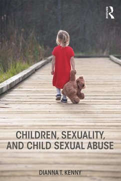 Children, Sexuality, and Child Sexual Abuse (eBook, PDF) - Kenny, Dianna T.