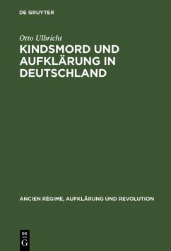 Kindsmord und Aufklärung in Deutschland (eBook, PDF) - Ulbricht, Otto