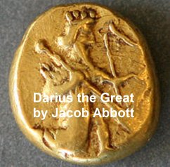 Darius the Great (eBook, ePUB) - Abbott, Jacob