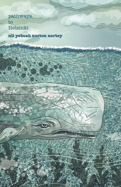Pathways to Helsinki (eBook, ePUB) - Norton Nortey, Nii Yeboah
