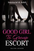 Good Girl To Group Escort (eBook, ePUB)