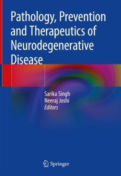 Pathology, Prevention and Therapeutics of Neurodegenerative Disease (eBook, PDF)