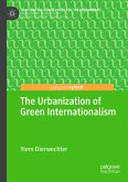 The Urbanization of Green Internationalism (eBook, PDF)