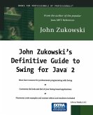 John Zukowski's Definitive Guide to Swing for Java 2 (eBook, PDF)