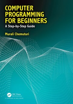 Computer Programming for Beginners (eBook, ePUB) - Chemuturi, Murali