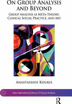 On Group Analysis and Beyond (eBook, ePUB) - Koukis, Anastassios