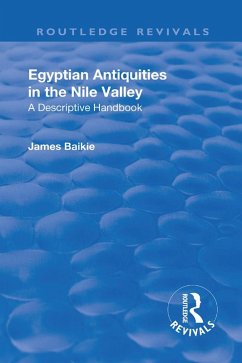 Revival: Egyptian Antiquities in the Nile Valley (1932) (eBook, PDF) - Baikie, James