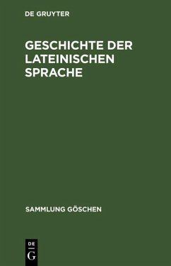 Geschichte der lateinischen Sprache (eBook, PDF) - Stolz, Friedrich; Debrunner, Albert