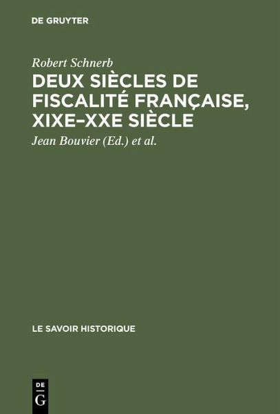Deux siècles de fiscalité française, XIXe-XXe siècle (eBook, PDF) Deux siècles de fiscalité française, XIXe-XXe siècle (eBook, PDF)