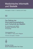 Der Beitrag der Informationsverarbeitung zum Fortschritt der Medizin (eBook, PDF) Der Beitrag der Informationsverarbeitung zum Fortschritt der Medizin (eBook, PDF)