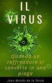 Il Virus. Quando un raffreddore si converte in una piaga (eBook, ePUB)