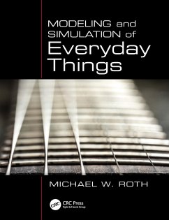 Modeling and Simulation of Everyday Things (eBook, ePUB) - Roth, Michael W.