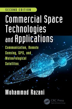 Commercial Space Technologies and Applications: Communication, Remote Sensing, GPS, and Meteorological Satellites, Second Edition (eBook, PDF) - Razani, Mohammad