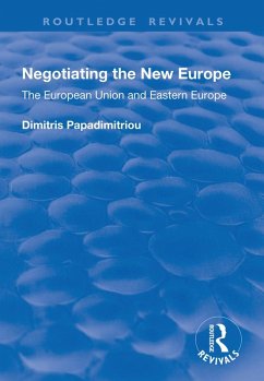 Negotiating the New Europe (eBook, PDF) - Papadimitriou, Dimitris