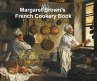 Margaret Brown's French Cookery Book... - Bild 1