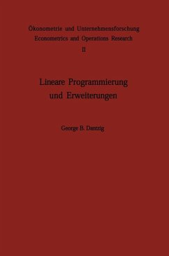 Lineare Programmierung und Erweiterungen (eBook, PDF) - Dantzig, G. B.