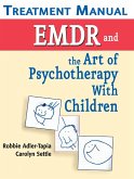 EMDR and the Art of Psychotherapy with Children (eBook, ePUB) EMDR and the Art of Psychotherapy with Children (eBook, ePUB)
