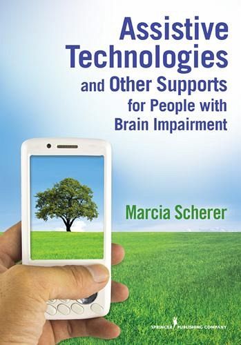 Assistive Technologies and Other Supports for People With Brain Impairment (eBook, ePUB) Assistive Technologies and Other Supports for People With Brain Impairment (eBook, ePUB)