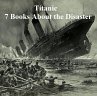 Titanic: Seven Books About the Disaster... - Bild 1