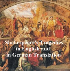 Shakespeare Tragedies/ Trauerspielen, Bilingual Edition (all 11 plays in English with line numbers plus 8 of those in German translation) (eBook, ePUB) - Shakespeare, William