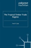 The Tropical Timber Trade Regime (eBook, PDF)