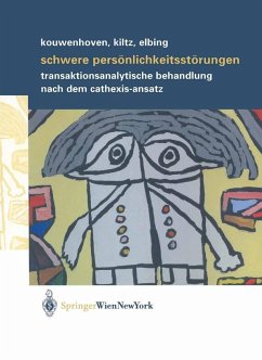 Schwere Persönlichkeitsstörungen (eBook, PDF) - Kouwenhoven, Maarten; Kiltz, Rolf R.; Elbing, Ulrich