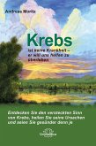 Krebs ist keine Krankheit - er will uns helfen zu überleben (eBook, ePUB)