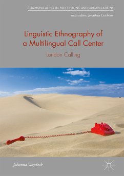 Linguistic Ethnography of a Multilingual Call Center (eBook, PDF) - Woydack, Johanna