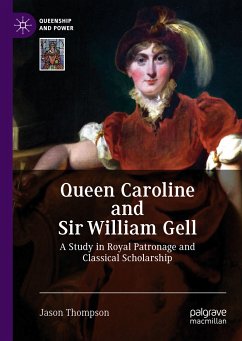 Queen Caroline and Sir William Gell (eBook, PDF) - Thompson, Jason