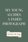 My Young Alcides: A Faded Photograph (eBook, ePUB)