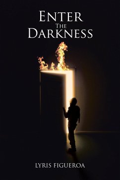 Enter The Darkness (eBook, ePUB) Enter The Darkness (eBook, ePUB)
