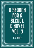 A Search For A Secret: A Novel. Vol. 3 (eBook, ePUB)