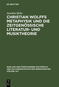 Christian Wolffs Metaphysik und die zeitgenössische Literatur- und Musiktheorie (eBook, PDF) - Birke, Joachim