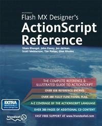 Flash MX Designer's ActionScript Reference (eBook, PDF) - Parker, Tim; Rhodes, Fay; Dehaan, Jennifer; Bhangal, Sham; Davey, John; Mebberson, Scott