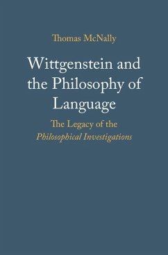 Wittgenstein and the Philosophy of Language (eBook, ePUB) - Mcnally, Thomas