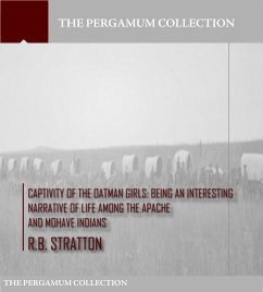 Captivity of the Oatman Girls (eBook, ePUB) - Stratton, R.B.