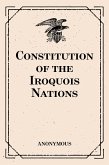 Constitution of the Iroquois Nations (eBook, ePUB)