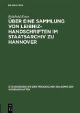 Über eine Sammlung von Leibniz-Handschriften im Staatsarchiv zu Hannover (eBook, PDF)