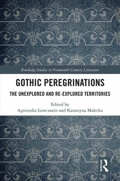 Gothic Peregrinations (eBook, ePUB) - Lowczanin, Agnieszka; Malecka, Katarzyna