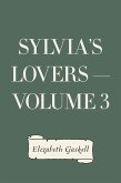 Sylvia's Lovers - Volume 3 (eBook, ePUB)