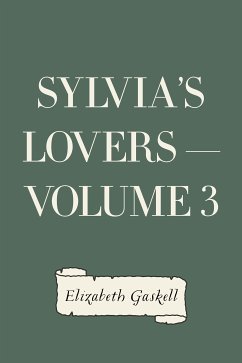 Sylvia's Lovers — Volume 3 (eBook, ePUB) - Gaskell, Elizabeth