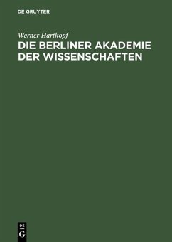Die Berliner Akademie der Wissenschaften (eBook, PDF) - Hartkopf, Werner