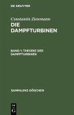 Theorie der Dampfturbinen (eBook, PDF) Theorie der Dampfturbinen (eBook, PDF)