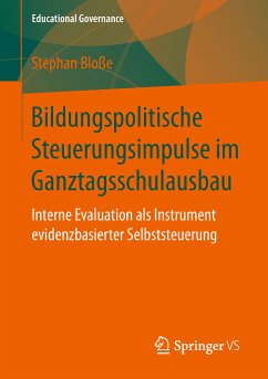 Bildungspolitische Steuerungsimpulse im Ganztagsschulausbau (eBook, PDF) - Bloße, Stephan