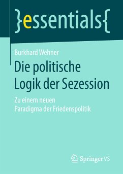 Die politische Logik der Sezession (eBook, PDF) - Wehner, Burkhard