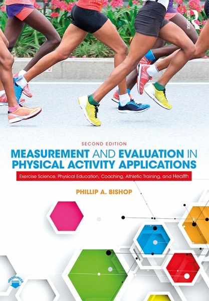 Measurement and Evaluation in Physical Activity Applications (eBook, PDF) Measurement and Evaluation in Physical Activity Applications (eBook, PDF)