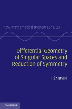 Differential Geometry of Singular Spaces and Reduction of Symmetry (eBook, ePUB) - Sniatycki, J.